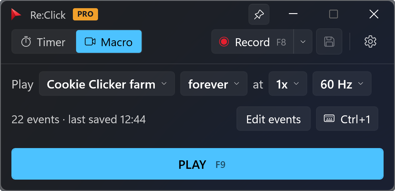 Macro mode: the line “Play Cookie Clicker farm, forever, at 1x, 60 Hz”, with 22 events last saved at 12:44, an Edit events button and a Ctrl+1 shortcut chip.